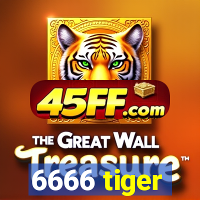 6666 tiger